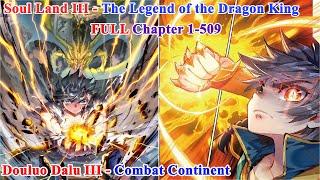 Soul Land III FULL Chapter 1-509 - The Legend of the Dragon King - Manhwa Recap - Manhua Recap