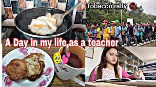 A Day in my life as a Teacher ||Tobacco Rally  #vlog #teacher #schoollife #tobacco #rally #grace