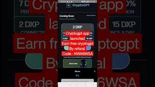 10x already Earn #gpt token from #cryptogpt for free App code - NWA6WSA