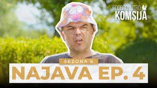 DOBRO JUTRO, KOMŠIJA - 4 EPIZODA TRAILER (SEZONA 6)