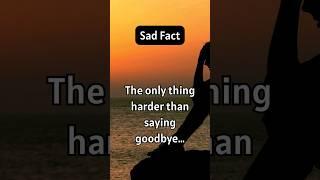 The only thing harder than saying goodbye... #facts #relationship #shorts