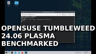 openSUSE Tumbleweed 24.06 Plasma - Worst Performing Linux Distribution Benchmarked