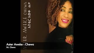 Aster Aweke - 06 Chewa