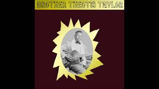 Brother Theotis Taylor - Swing Low, Sweet Chariot