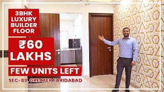 ₹60 Lacs  3 BHK Luxury Builder Floor in Greater Faridabad