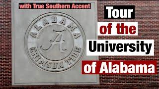 Tour of the University of Alabama in Tuscaloosa AL with True Southern Accent