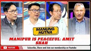 MANIPUR IS PEACEFUL: AMIT SHAH ON MANUNG HUTNA    | 22 MAR 2025