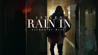 13Teen - Rain In (Official video) | shot by @deezymiaci5