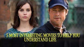 5 Most Interesting Movies to Help You Understand Life