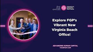 Explore FGP’s Vibrant New Virginia Beach Office!