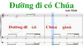 Nhạc thánh ca - Đường đi có Chúa - Anh Minh