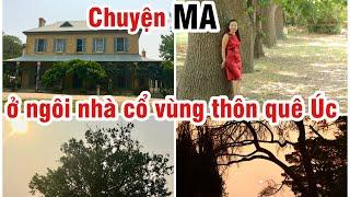 KỂ CHUYỆN MA TRONG NGÔI NHÀ MA Ở ÚC | CHAU RICHES | CUỘC SỐNG ÚC