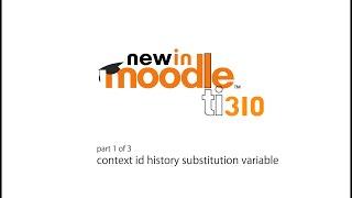 New in Moodle LTI 310: 1/3 Better course copies with Context id History