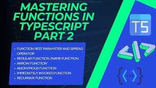 Rest Parameters & Spread Operator in TypeScript | Regular Functions & Types of Functions Explained