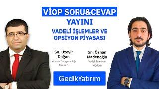 #VİOP Soru&Cevap Yayını - Vadeli İşlem ve Opsiyon Piyasası