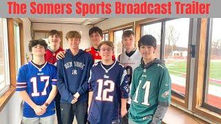 The Somers Sports Broadcast Trailer