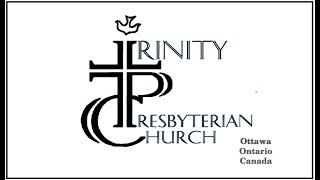 Sunday Service  -- December 29, 2024 - Trinity Presbyterian Church - Ottawa (Kanata/Carp)