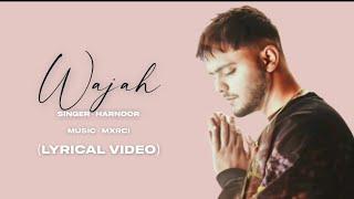 Wajah (Lyrics) - Harnoor | Karan Thabal | Mxrci  Lyrics Cloud