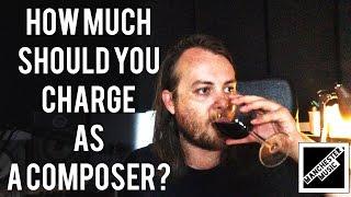 How much should YOU charge as a composer?