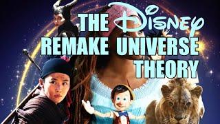 The COMPLETE Disney Remake Universe Theory