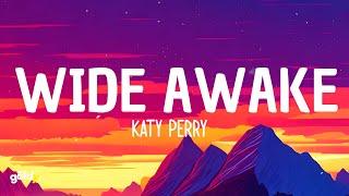 Katy Perry - Wide Awake (Lyrics)