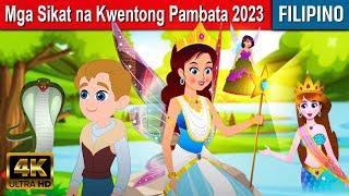 Mga Sikat na Kwentong Pambata 2023 - Kwentong Pambata | Mga Kwentong Pambata | Filipino Fairy Tales