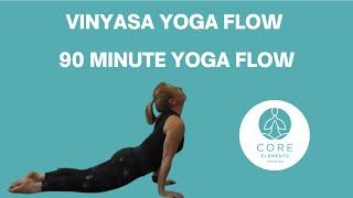 Core Elements Vinyasa Yoga Flow - 90 Minute Yoga Flow