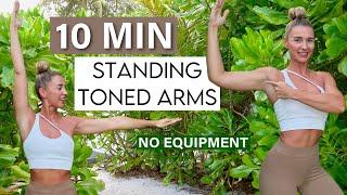 10 MIN STANDING TONED ARMS workout at home - No Repeat, No Jumping, No Equipment,  Burn Calories