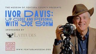 Ivor Davis: Up Close and Personal with Joe Sohm