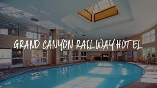 Grand Canyon Railway Hotel Review - Williams , United States of America