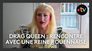 Drag Race France : rencontre avec une reine rouennaise