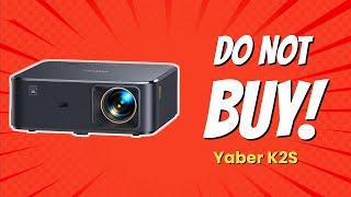 YABER K2S Projector | 10 Reasons NOT to Buy! ️️