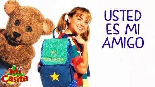 Usted Es Mi Amigo - Episodios Para Niños - Mi Casita