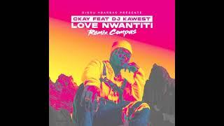 DJ Kawest - CKay Love Nwantiti (Remix Compas)