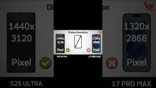 iPhone 17 Pro Max Vs Samsung Galaxy S25 Ultra