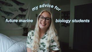 my advice to future marine biology students