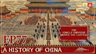 General History of China EP77 | The Yongle Emperor Moves the Capital | China Movie Channel ENGLISH