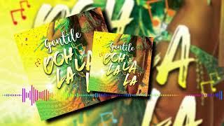 Gentile - Ooh La La La (Official Audio)