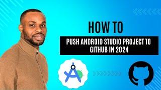 How to push android studio project to github in 2024