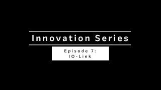 Innovation Series Episode 7: IO - Link