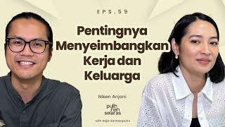 PENTINGNYA MENYEIMBANGKAN KERJA DAN KELUARGA - NIKEN ANJANI | #pulihnanselaras