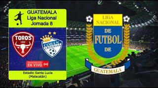 Primer tiempo MALACATECO 0-0 COBAN IMPERIAL en vivo || GUATEMALA: Liga Nacional - Jornada 8