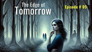 The Edge of Tomorrow Episode # 5  / English Audio books / Novel