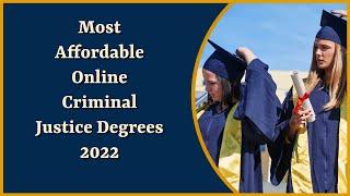 Most Affordable Online Criminal Justice Degrees 2022 | Cheapest Criminal Justice Degree in 2022