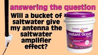 Will a Bucket of Saltwater Help My Vertical Ham Radio Antenna?