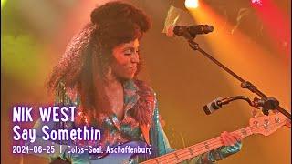 NIK WEST - Say Somethin; live @Colos-Saal, Aschaffenburg; 2024-06-25