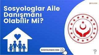 Sosyologlar Aile Danışmanı Olabilir Mi?