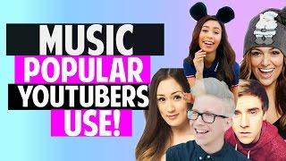 Music Popular YouTubers Use!