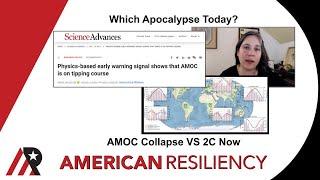 Which Apocalypse Today?  AMOC Collapse VS 2C Now