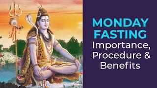 Monday Fasting - Importance, Procedure & Benefits